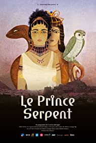 Смотреть Le prince serpent (2019) онлайн в HD качестве 720p