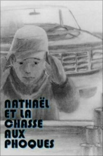 Смотреть Nathaël et la chasse aux phoques (1990) онлайн в HD качестве 720p