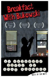 Смотреть Breakfast with Bukowski (2011) онлайн в HD качестве 720p