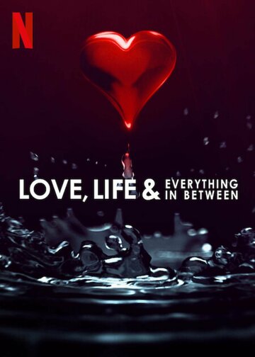 Смотреть Love, Life & Everything in Between (2022) онлайн в Хдрезка качестве 720p