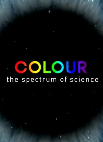 Смотреть Цвет: Спектр науки (2015) онлайн в Хдрезка качестве 720p
