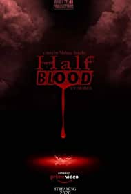 Смотреть Half Blood 2020 (2020) онлайн в Хдрезка качестве 720p