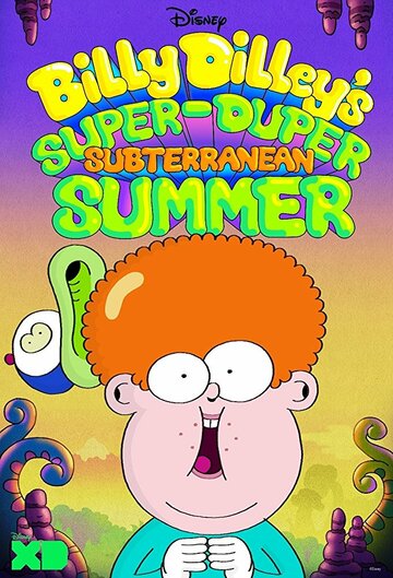 Смотреть Billy Dilley's Super-Duper Subterranean Summer (2017) онлайн в Хдрезка качестве 720p